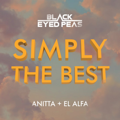 シングル/SIMPLY THE BEST (Explicit)/Black Eyed Peas／Anitta