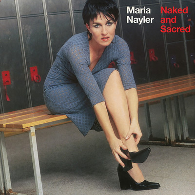 アルバム/Naked And Sacred/Maria Nayler
