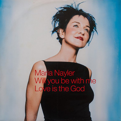 アルバム/Will You Be With Me ／ Love Is The God/Maria Nayler