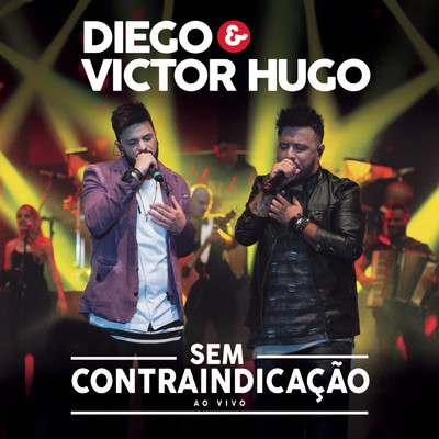 シングル/Nem Se Fosse Combinado (Ao Vivo)/Diego & Victor Hugo