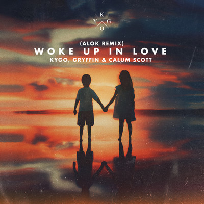 シングル/Woke Up in Love (Alok Remix) feat.Gryffin,Calum Scott/Kygo