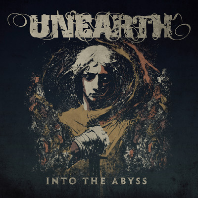 シングル/Into the Abyss/Unearth