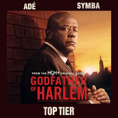 シングル/Top Tier (Explicit) feat.ADE,Symba/Godfather of Harlem