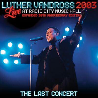 アルバム/Live at Radio City Music Hall - 2003 (Expanded 20th Anniversary Edition - The Last Concert)/ルーサー・ヴァンドロス