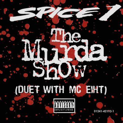 アルバム/The Murda Show (Explicit) with MC Eiht/Spice 1