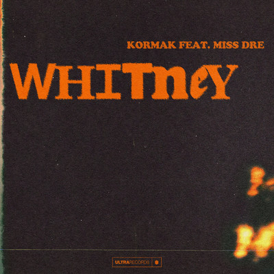 シングル/Whitney feat.MISS DRE/Kormak
