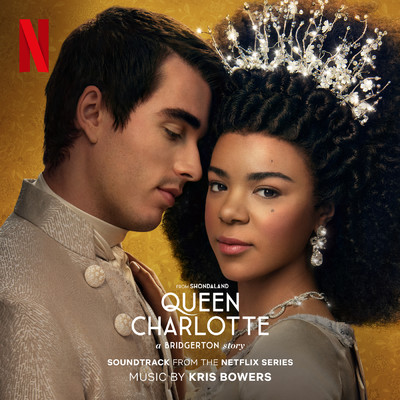 アルバム/Queen Charlotte: A Bridgerton Story (Soundtrack from the Netflix Series)/クリス・バワーズ