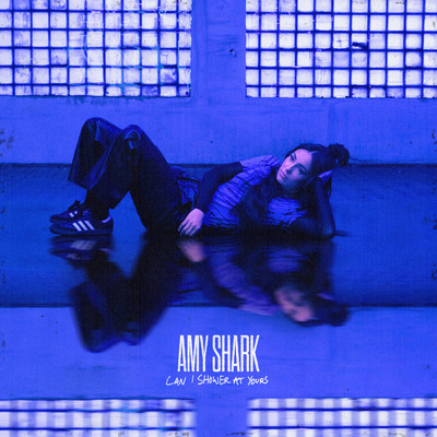 シングル/Can I Shower At Yours (Explicit)/Amy Shark