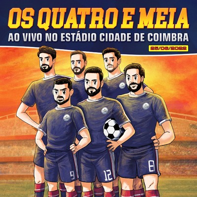 アルバム/Os Quatro e Meia - Ao Vivo no Estadio Cidade de Coimbra/Os Quatro e Meia