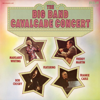 アルバム/The Big Band Cavalcade Concert/Freddy Martin／Margaret Whiting／Frankie Carle／Bob Crosby