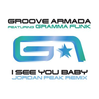 シングル/I See You Baby (Jordan Peak Remix) feat.Gramma Funk/Groove Armada