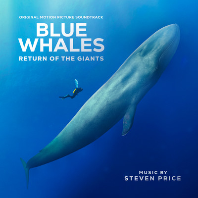 アルバム/Blue Whales - Return of the Giants (Original Motion Picture Soundtrack)/Steven Price
