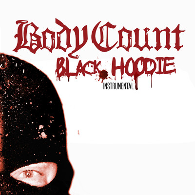 アルバム/Black Hoodie (Instrumental) (Explicit)/Body Count