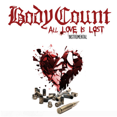 シングル/All Love Is Lost (Instrumental)/Body Count