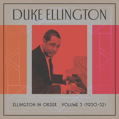 アルバム/Ellington In Order, Volume 3 (1930-31)/Duke Ellington