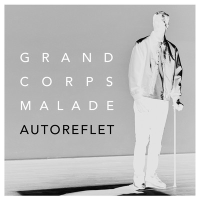 シングル/Autoreflet/Grand Corps Malade