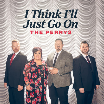 シングル/I Think I'll Just Go On (Radio Version)/The Perrys