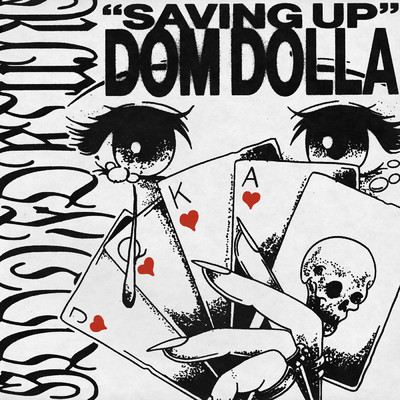 シングル/Saving Up/Dom Dolla