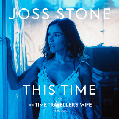 シングル/This Time (from ”The Time Traveller's Wife The Musical”)/ジョス・ストーン