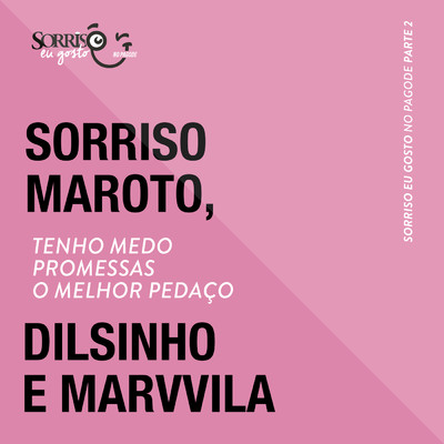 シングル/Tenho Medo ／ Promessas ／ O Melhor Pedaco (Ao Vivo)/Dilsinho