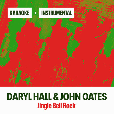 Jingle Bell Rock (Karaoke)/Daryl Hall & John Oates