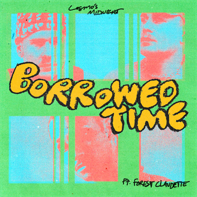 シングル/Borrowed Time feat.Forest Claudette/Cosmo's Midnight