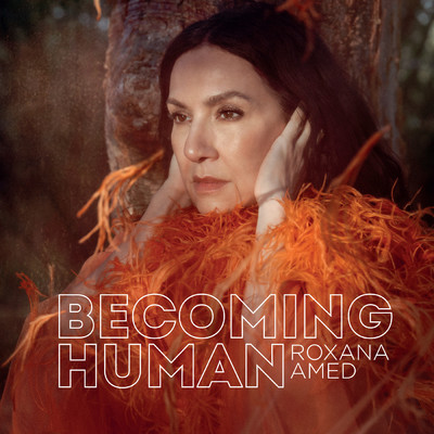 Becoming Human/Roxana Amed