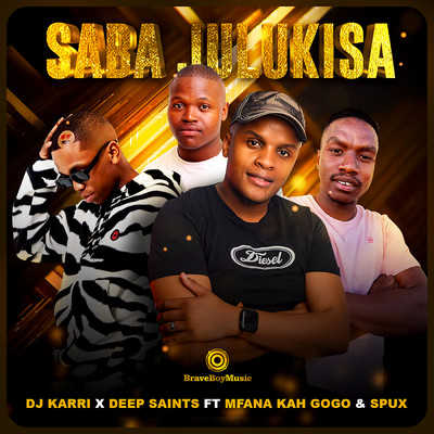 アルバム/Saba Julukisa feat.Mfana Kah Gogo,Spux/Dj Karri／Deep Saints