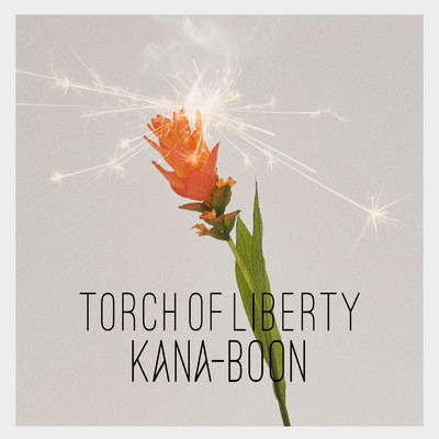 シングル/Torch of Liberty/KANA-BOON