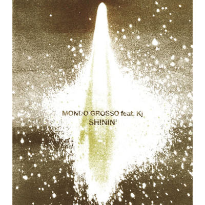 シングル/SHININ' Instrumental feat.Kj/MONDO GROSSO