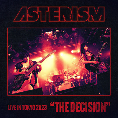 アルバム/THE DECISION (Live in Tokyo 11.23.2023)/ASTERISM