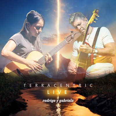 Terracentric (Live)/Rodrigo Y Gabriela