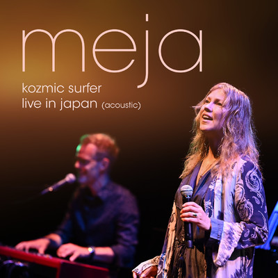 Kozmic Surfer : Live In Japan (Acoustic)/Meja