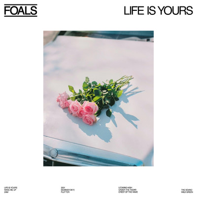 アルバム/Life Is Yours/Foals
