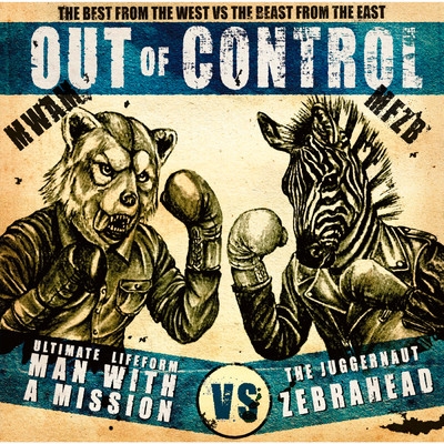 シングル/Out of Control/ZEBRAHEAD／MAN WITH A MISSION