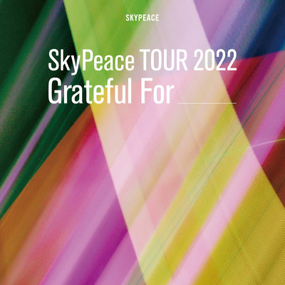 アルバム/SkyPeace TOUR2022 Grateful For -LIVE-/スカイピース