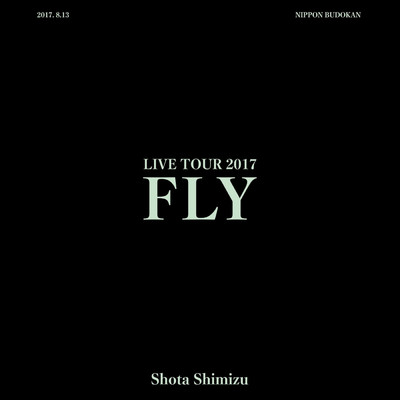 シングル/Damage - 清水翔太 LIVE TOUR 2017“FLY”/清水 翔太