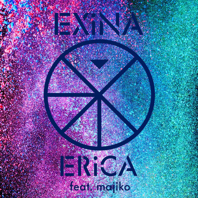 シングル/ERiCA feat.majiko/EXiNA