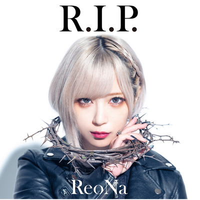 シングル/R.I.P./ReoNa
