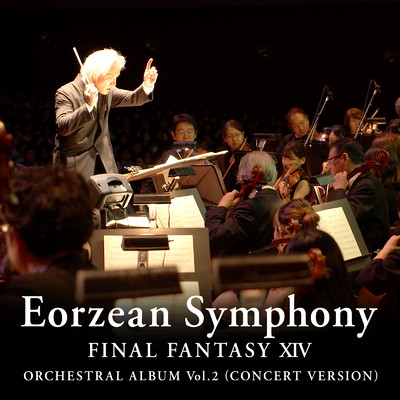 アルバム/Eorzean Symphony: FINAL FANTASY XIV Orchestral Album Vol. 2 (Concert version)/祖堅 正慶
