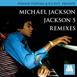 WE'VE GOT A GOOD THING GOING (HF & K.U.D.O. REMIX)/Michael Jackson