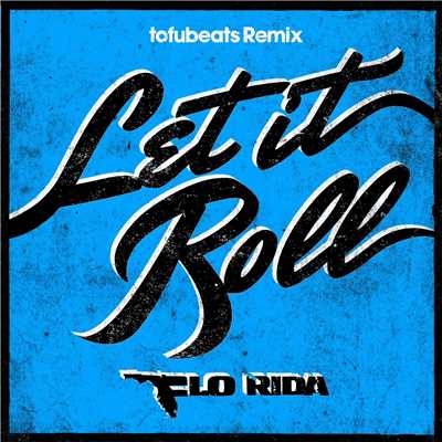 レット・イット・ロール (tofubeats Remix)/Flo Rida