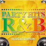 アルバム/PARTY HITS R&B -REGGAE EDITION-/PARTY HITS PROJECT