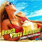 アルバム/Beach Party Anthem ！ Vol.2/24 Hour Party Project