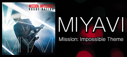 MIYAVI「Mission: Impossible Theme」