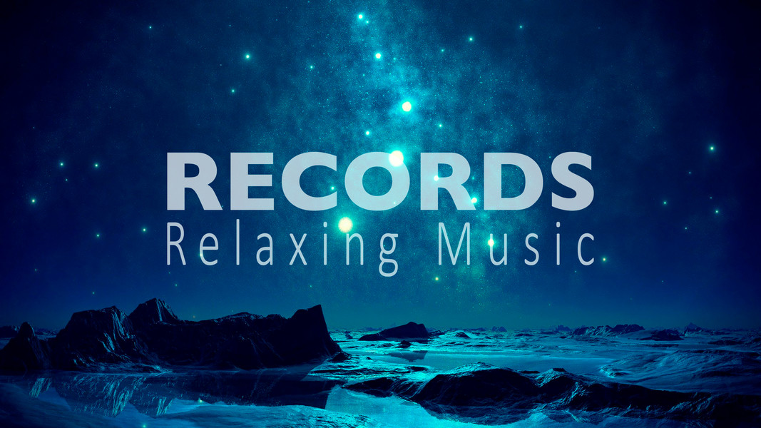 RECORDS - Relaxing Music
