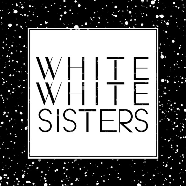 white white sisters