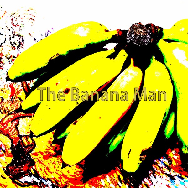 The Banana man