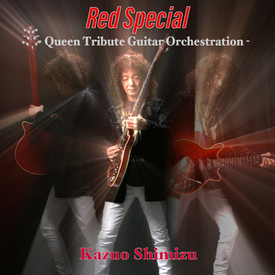 Red Special - Queen Tribute Guitar Orchestration -/清水一雄