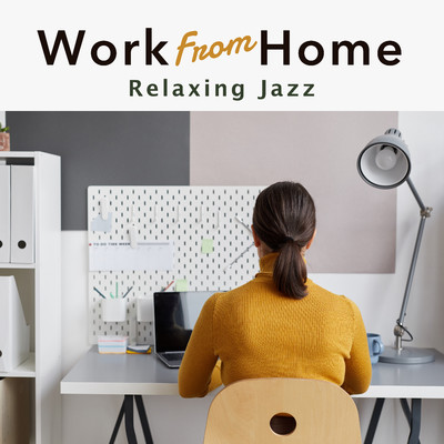 Work From Home Relaxing Jazz/Relaxing BGM Project